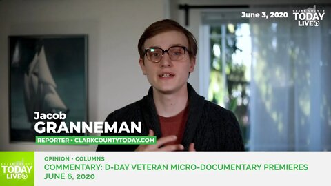 Commentary: D-Day veteran micro-documentary premieres June 6, 2020