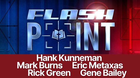 Hank Kunneman PROPHETIC WORD💥[FlashPoint] Eric Metaxas, Mark Burns, Rick Green, Gene Bailey 10.3.23