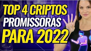 TOP 4 CRIPTOMOEDAS COM GRANDE POTENCIAL PARA 2022