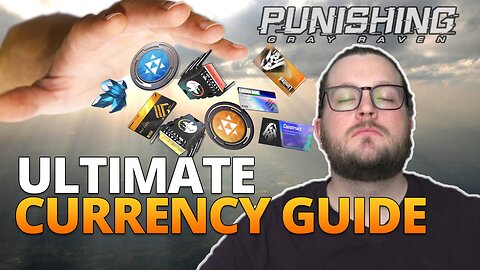 The Ultimate Punishing Gray Raven Currency Guide