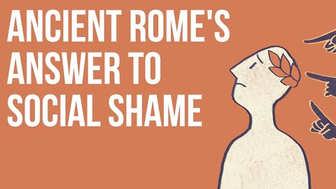 Ancient Rome's Answer to Social Shame