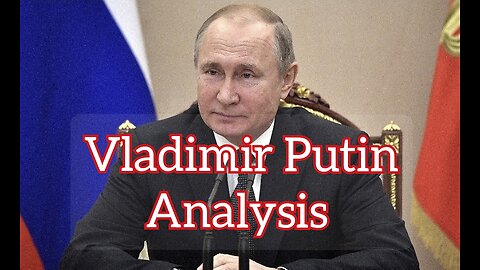 Vladimir Putin Analysis