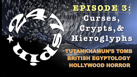 247spin Episode 3: Curses, Crypts, & Hieroglyphs