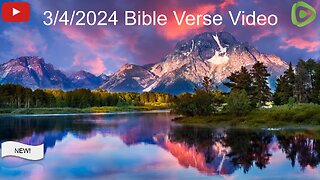 3/4/2024 Bible Verse Video