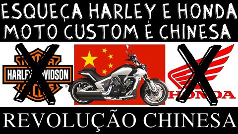Esqueça HARLEY e HONDA, Moto Custom é CHINESA. REVOLUÇÃO CHINESA
