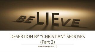 Desertion By "Christian" Spouses (Part 2)