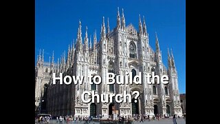 How to Build The Church?
