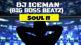 Dj Iceman (Big Boss Beatz)Soul II (Boom Bap Beat)