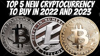 Top 5 New Cryptocurrency to buy in 2022 and 2023
