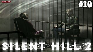 Silent hill 2 | Partie 10 | Elles sont autant perdue que moi
