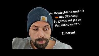 An Deutschland und die 🇩🇪 Bevölkerung: So geht's auf jeden Fall nicht weiter. Zuhören!