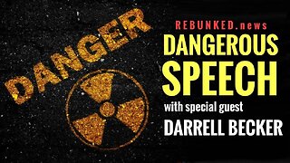 Rebunked #067 | Darrell Becker | Dangerous Speech