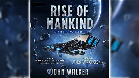 Audio Book: Rise of Mankind #9 #10 by John Walker - Science Fiction Space Travel Aliens