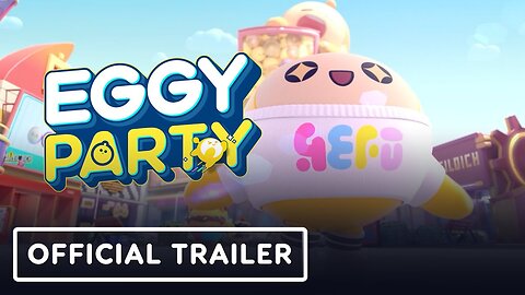 Eggy Party - Official Trailer | NetEase Connect 2023