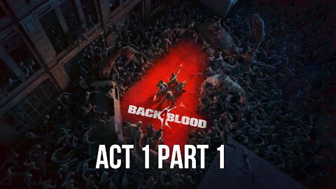 Back 4 Blood | Co-op Beta Gameplay Part 1