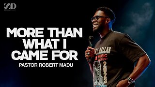 More Than What I Came For - Robert Madu