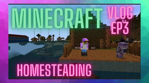 Minecraft Homesteading VLOG EP 3: Split Pie and Party Punch