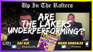 Are the Lakers Underperforming? | Fear LA Presents: "Up in the Rafters" | November 2, 2021