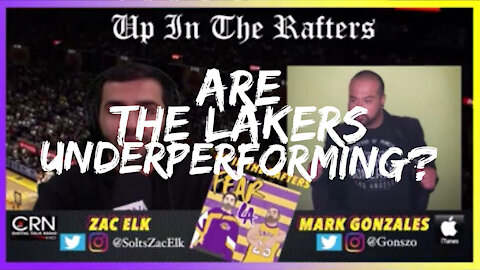 Are the Lakers Underperforming? | Fear LA Presents: "Up in the Rafters" | November 2, 2021
