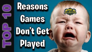 Top 10 Reasons Games Don't Get Played!