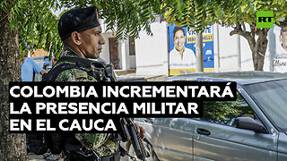 Colombia incrementará la presencia militar en el Cauca