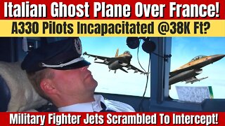 Ghost Plane: ITA Crew Wont Answer ATC Calls, French Military Jet Fighters Are Scrambled to Intercept