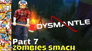 DYSMANTLE | Part 7 | Indie Game | Survival | Open World | Zombies | RPG | Crafting | PC