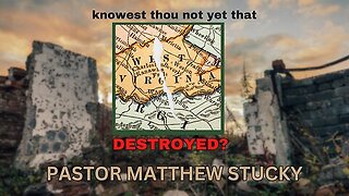 Knowest Thou Not Yet That West Virginia Is Destroyed | Pastor Matthew Stucky