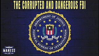 The Corrupted And Dangerous FBI - Whistleblower Wednesday | The Rob Maness Show EP 194!