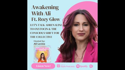 LET'S TALK ADRENALINE TO OXYTOCIN&THE CONSCIOUS SHIFT w/DIVINE HUMAN LEADERSHIP ACTIVATOR :ROZY GLOW