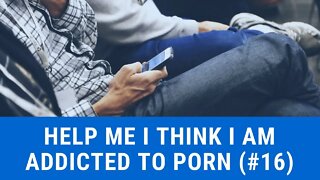 Sexual Immorality & Sex Addictions #16