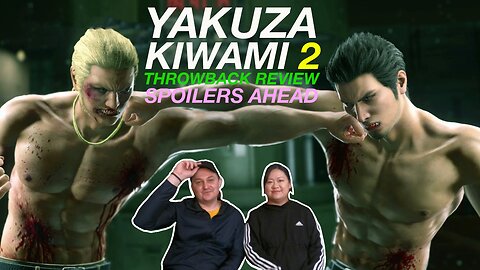 Yakuza Kiwami 2 Throwback Review - Spoilers Ahead