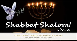 The Importance of God's Feasts: Sabbath Message 5/06/2023