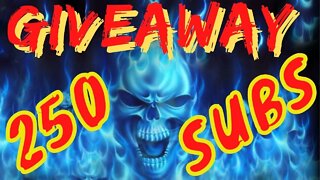 GIVEAWAY 250 SUBS