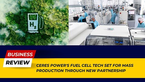 Breaking: Ceres Power's Fuel Cell Tech Set for Mass Production with New Partnership!