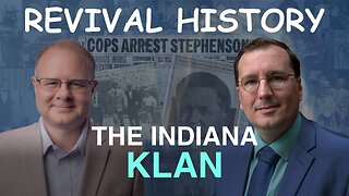 The Indiana Klan - Episode 3 William Branham Historical Research Podcast