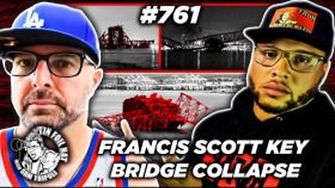 TFH #761: Francis Scott Key Bridge Collapse With Cannon Hotep