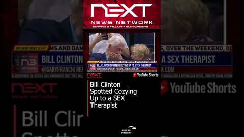 Bill Clinton Spotted Cozying Up to a SEX Therapist #shorts