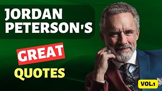 Jordan Peterson's Great Quotes (Vol. 1) ❤️