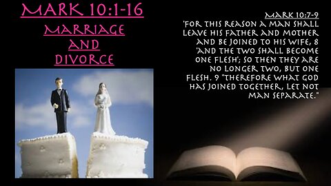 ** Mark 10:1-16 Marriage and Divorce ** | Grace Bible Fellowship Monmouth County | Sermons