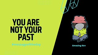 You Are Not Your Past #messageoftheday 20230228