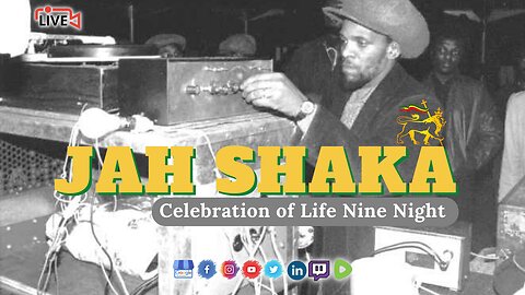 Official Jah Shaka Celebration of Life Nine Night London 2023