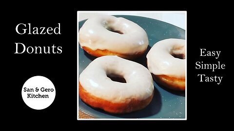 How to make homemade Glazed Donuts