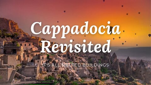 Cappadocia Revisited (Timelapse of Melted Buildings)
