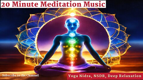 🧘‍♂️ 20 Minute Meditation Music: Yoga Nidra, NSDR, Deep Relaxation 🎵