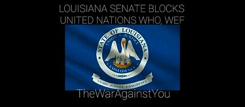 BREAKING: Louisiana Senate Blocks United Nations, World Health Organization & World Economic Forum