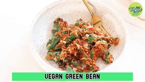 Vegan Green Bean - Vegan Casserole