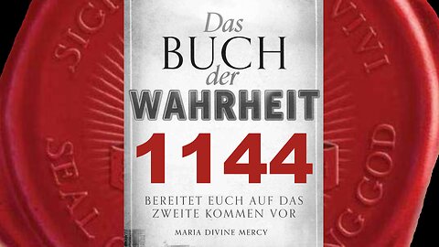 Maria: letzter Tag der Mir geweiht ist Festtag der Mutter der Erlösung(Buch der Wahrheit Nr 1144)