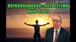 📢 Hélio Couto - REPROGRAMAÇÃO AUTOESTIMA PNL ⚛