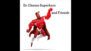 Dr. Chemo Super Hero And Friends